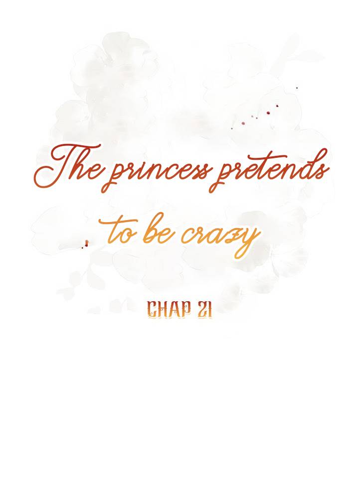 The Princess Pretends To Be Crazy chapter 21