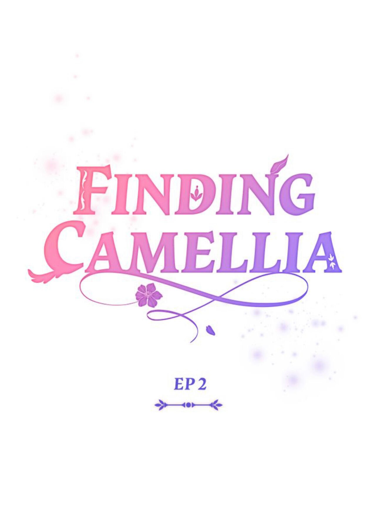 Finding Camellia chapter 2